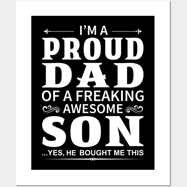 I'm A Proud Dad of A Freaking Awesome Son Wall Art by DragonTees